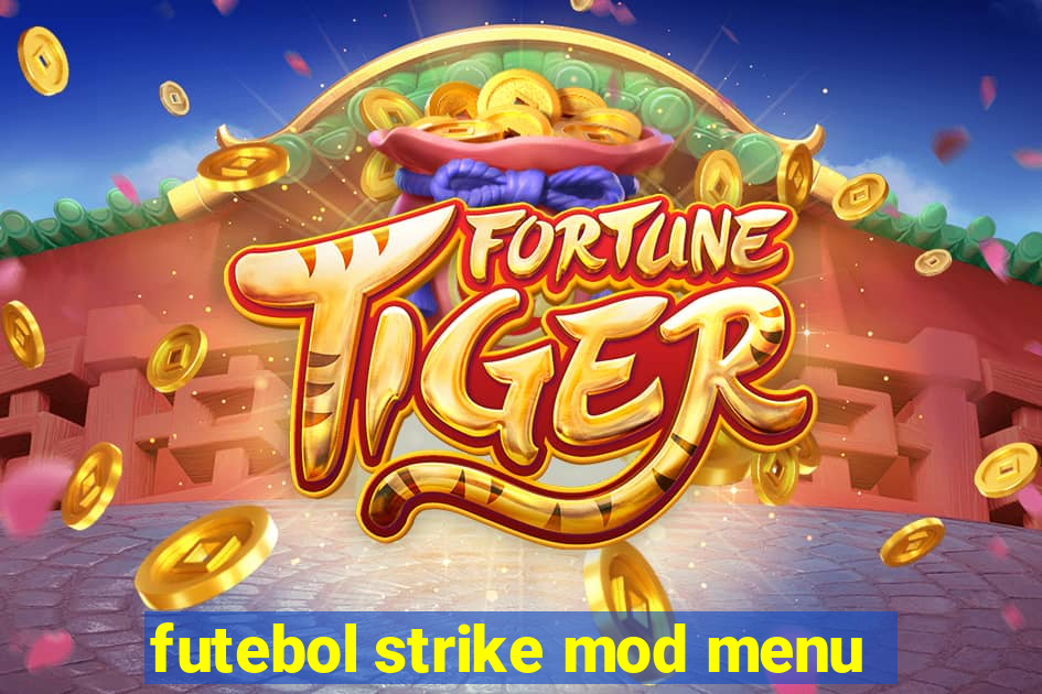 futebol strike mod menu